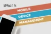 What Is Mobile Device Management (MDM)? Key Reasons to Use It - Post Thumbnail